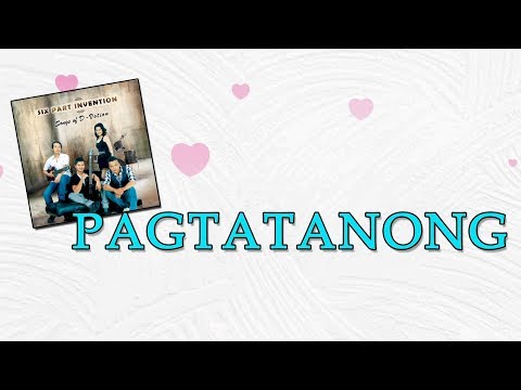 Six Part Invention - Pagtatanong (Lyrics Video)