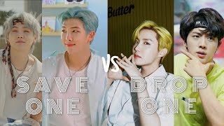 save one drop one | BTS Edition (extreme) (harder than your exams😏)