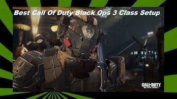 BLACK OPS 3: Best Assault Rifle Class Setup