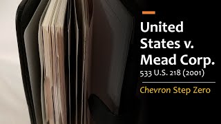 United States v. Mead Corp. - Chevron Step Zero