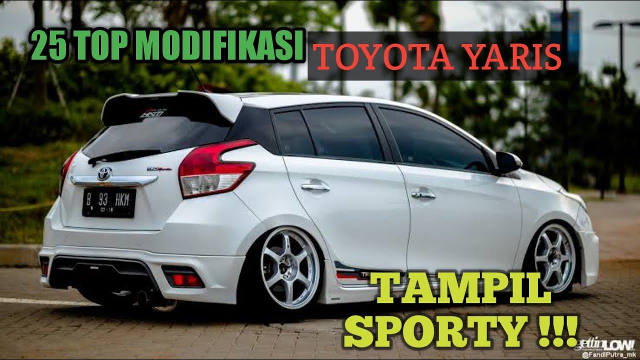 25 TOP MODIFIKASI TOYOTA YARIS [ TAMPIL SPORTY ] - YouTube