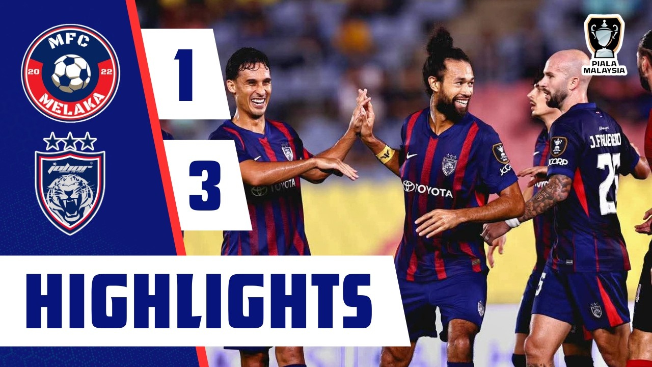 [4K] MELAKA FC VS JDT FC