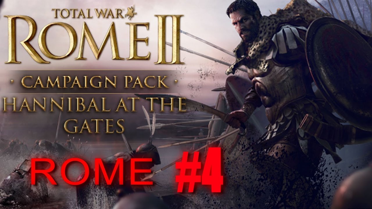ROME CAMPAIGN - Total War Rome 2 - Hannibal at the Gates #4 lets play a little game