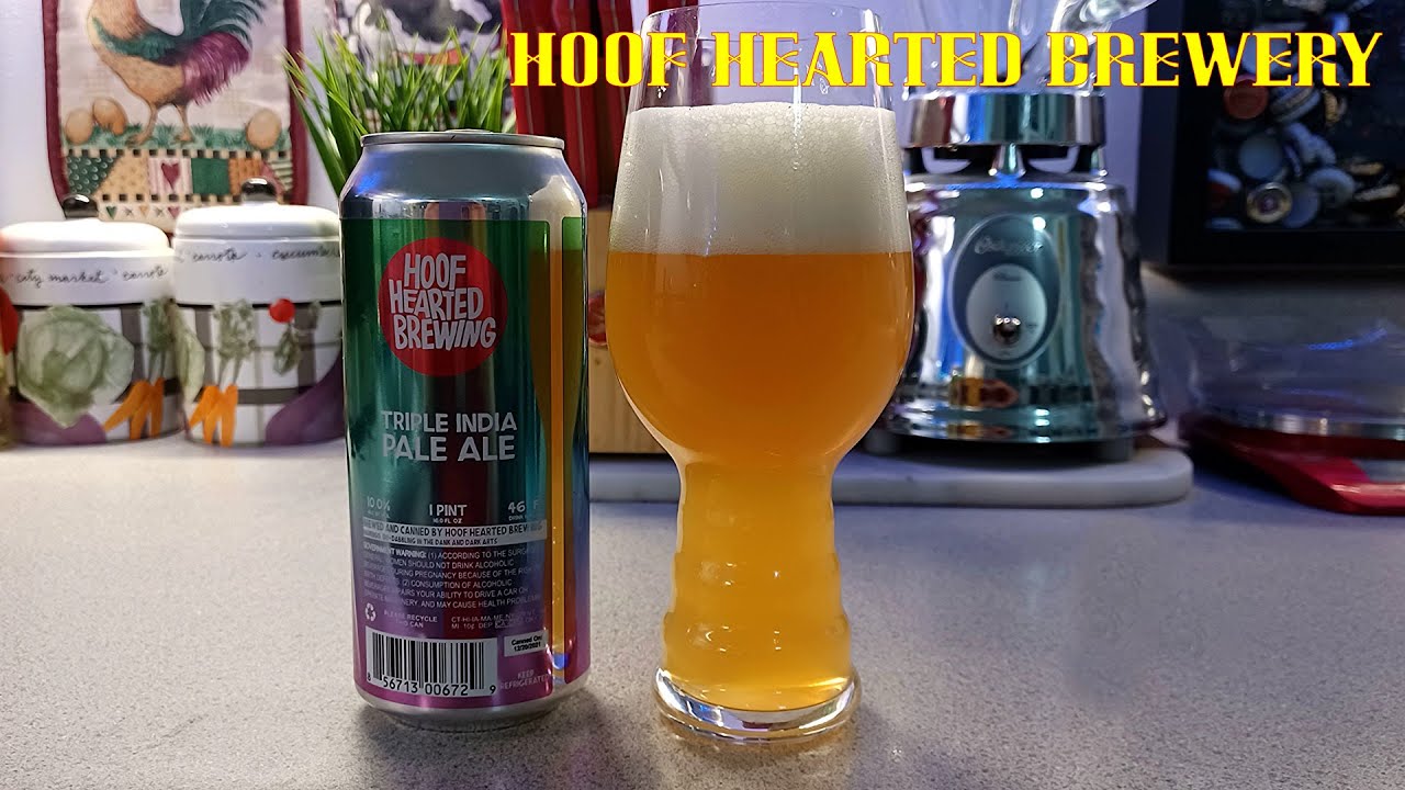 Hoof Hearted Brewery Triple IPA YouTube