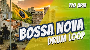 Bossa Nova Drum Loop: 30 minutes at 110 BPM, Let