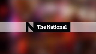 The National for Sunday April 29, 2018