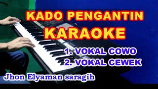 Kado Pengantin - Karaoke [Jhon Elyaman Saragih] Lirik, HD