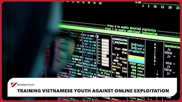 Training Vietnamese youth against online exploitation | Vietnam Today