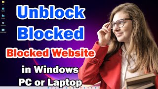 how to unblock, blocked website in any windows pc or laptop