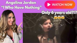 6 Year Old Angelina Jordan - I Who Have Nothing (Ben E. King cover) REACTION 🤯