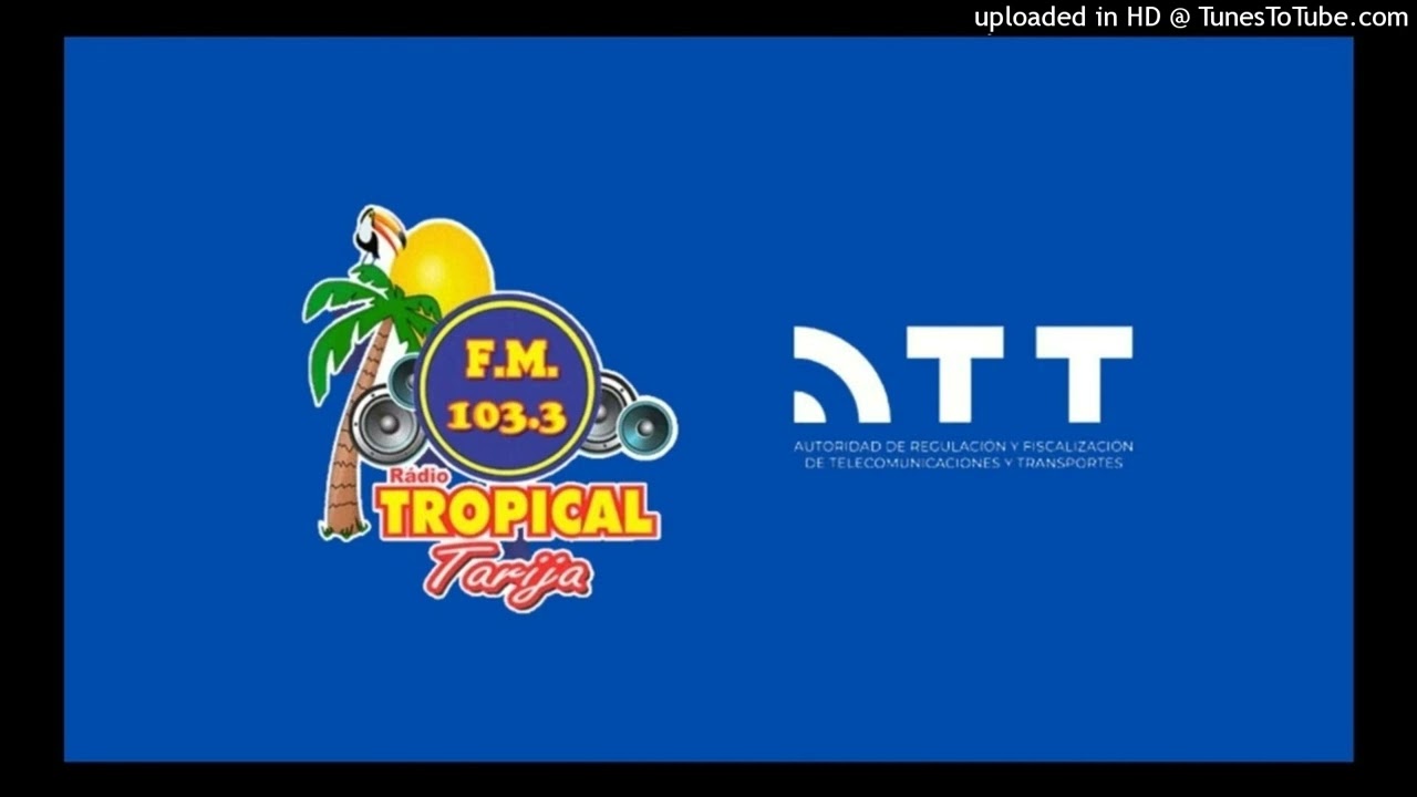 ID Radio Tropical 103.3 (Tarija) con el sello de la ATT Bolivia, 2022