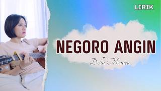Negoro Angin -  Della Monica || Acoustic Version || Video Lirik