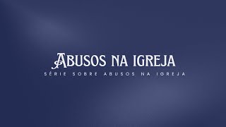 Abusos Na Igreja