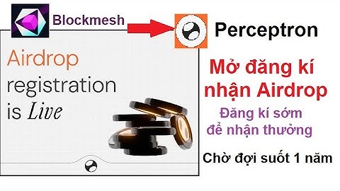Perceptron (Blockmesh) Mở link đăng kí nhận Airdrop | Ae nhớ đăng kí sớm nhận thưởng nhé