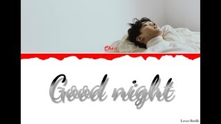 CHEN(첸) - Good night(잘 자요) Lyrics [Color Coded_Han_Rom_Eng]