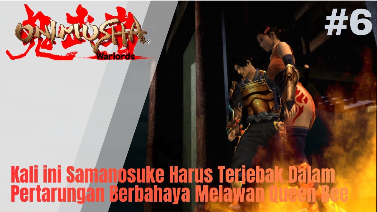 Onimusha Warlords Gameplay Indonesia #6 | Terjebak Pertarungan Sengit Dengan Queen Bee! 🐝⚔️
