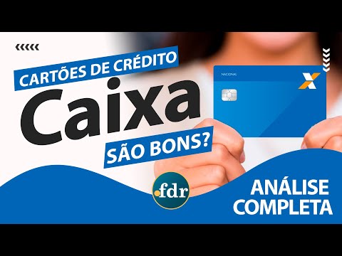 Cartões de crédito CAIXA: Benefícios, Taxas, Limites e Como Solicitar