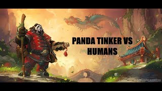 [NE] We need PANDA TINKER against HUMANS ! 4V4 WC3