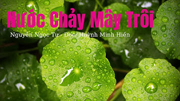 Nước Chảy Mây Trôi - Nguyễn Ngọc Tư | Đọc: Huỳnh Minh Hiền