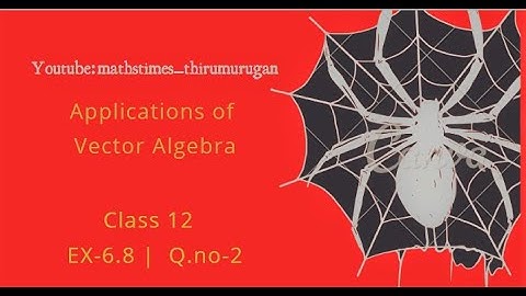 Class 12|EX-6.8|Q.no-2|Applications of Vector Algebra