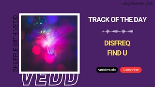 Disfreq - Find U (Original Mix) | Siamese | Track of the Day (15/12/2023) Resimi