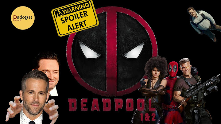 Padcost podcast ดูแล้วจ้อ ย้อนรอย Deadpool 1&2   หนังฮีโร่เรท R  เดดพูลเป็นหนังรัก X menในความทรงจำ