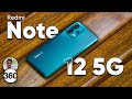 Redmi Note 12 5G Unboxing And First Impressions Upgrades Attract A Higher Price