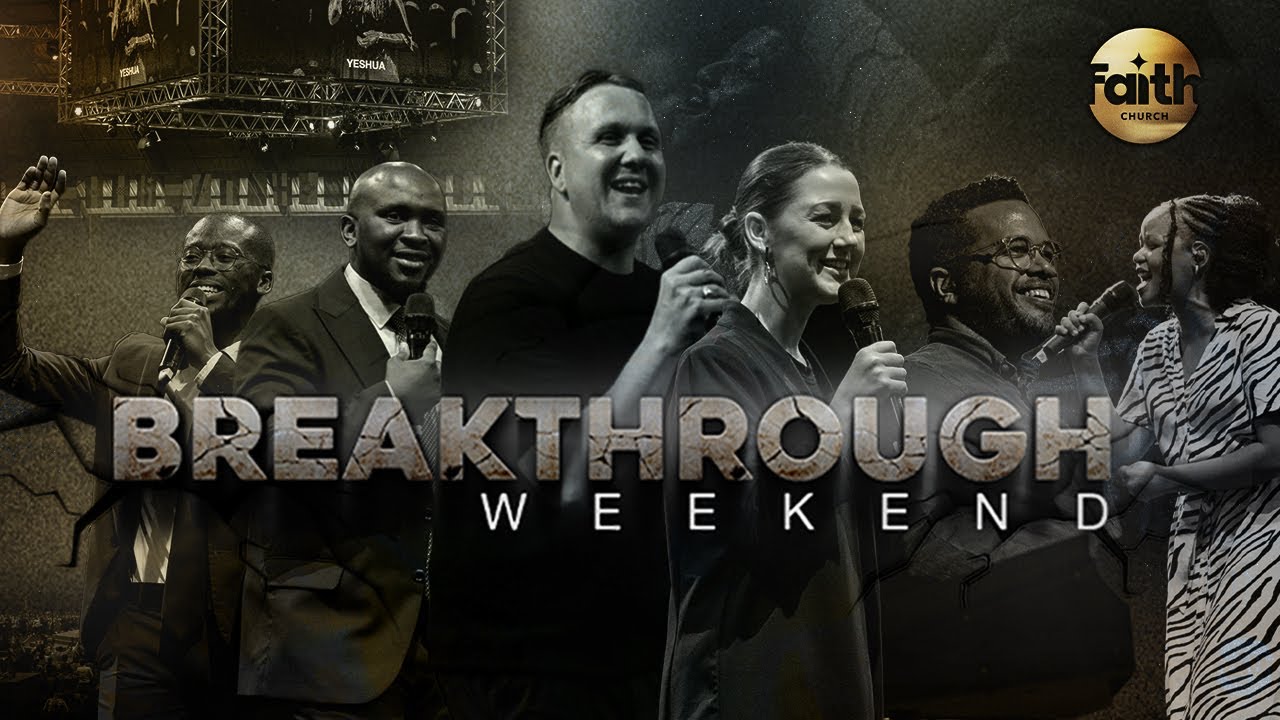 BREAKTHROUGH WEEKEND - PRAISE PARTY | 14 MARCH 2025 - YouTube