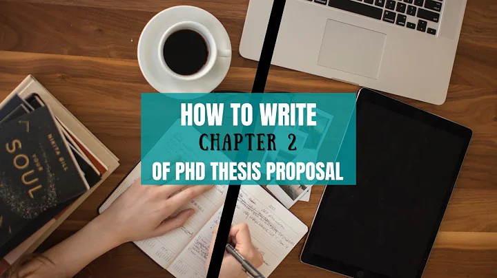 How to write Chapter 2 (Literature Review) of a PhD thesis proposal