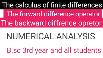 the calculus of the finite differences| forward difference, backward difference| #numerical