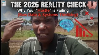 The 2026 Reality Check: Why Your 'Hustle' is Failing (Raw Data & Systems Thinking) binary thinking