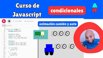 #13 - Curso de Javascript en p5*js - Condicionales - Animación de auto y camión #javascript