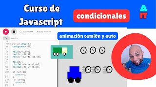 #13 - Curso de Javascript en p5*js - Condicionales - Animación de auto y camión #javascript