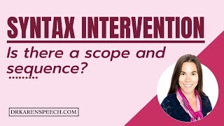 Syntax intervention: Is there a scope and sequence?