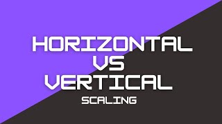 Horizontal vs Vertical scaling | System design essential | Learn now