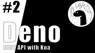 #2 - 🤠 - Deno REST API Tutorial  - oak middleware framework [spanish]