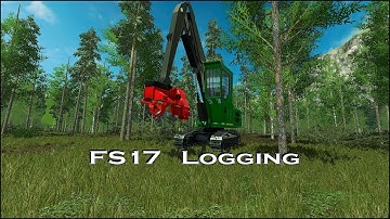 FS17 Logging - Highspeed [5] Cutting & Forwarding