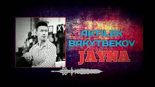 ХИТ🎧 AKTNLEK BAKYTBEKOV-JAYNA (2024)🎹🎧