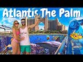 Most Popular Hotel In The World / Atlantis The Palm & Aquaventure Waterpark 🦈