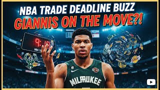 NBA Trade Deadline Buzz Will Giannis Antetokounmpo Be Moved