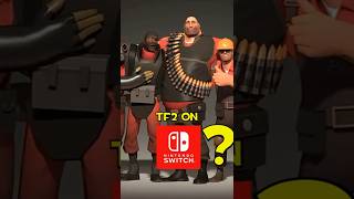 TF2 ON NINTENDO SWITCH? #tf2 #teamfortress2 #gaming #shorts