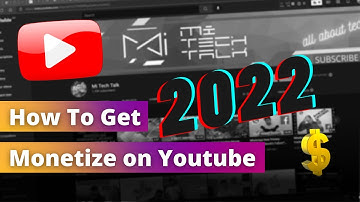 How to Monetize Channel in 2022 - YouTube New Registration Process