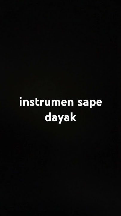 instrumen sape dayak 16 detik untuk nada dering
