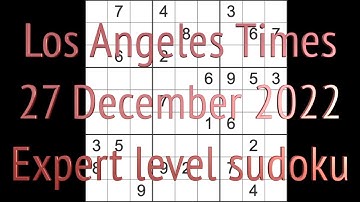 Sudoku solution – Los Angeles Times sudoku 27 December 2022 Expert level