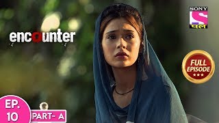 Encounter   Episode 10  Part A  5th March 2020