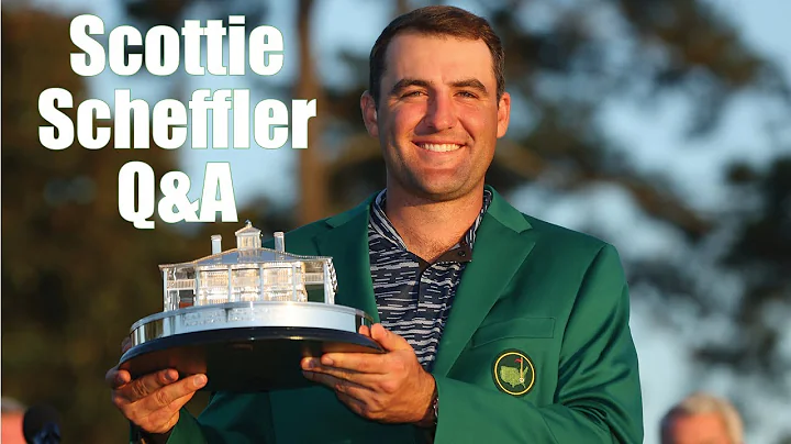 Scottie Scheffler Q&A: The Masters champion discus...