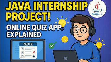 🚀 Java Internship Project: Build an Online Quiz App Step-by-Step!