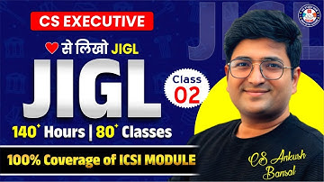 CS EXECUTIVE GROUP 1 DEMO🔴  JIGL CLASS 3🔴 DEC/JUNE 2026 🔴 TARGET 90+ 🔥CS ANKUSH BANSAL #vgstudyhub