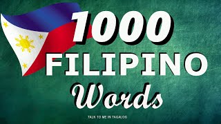 𝟭𝟬𝟬𝟬 𝗙𝗜𝗟𝗜𝗣𝗜𝗡𝗢 𝗪𝗢𝗥𝗗𝗦 | English-Tagalog Vocabulary Words | Talk to Me in Tagalog