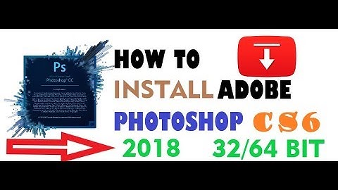 How to install Adobe Photoshop cs6 32/64 Bit | 2018 | full version